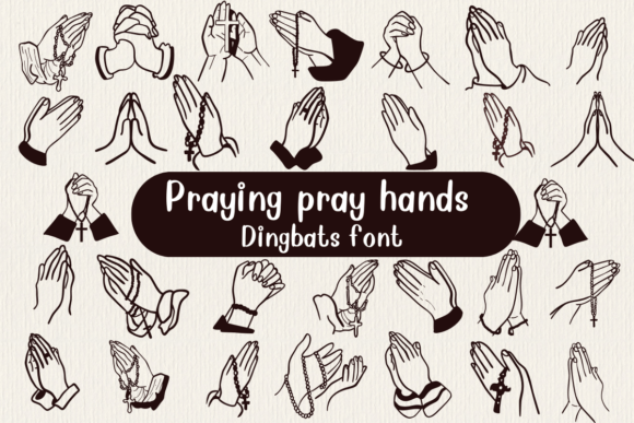Praying Pray Hands: A Font That Speaks Volume